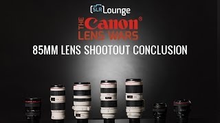 Canon 70200 vs 85mm Lenses Conclusion  The SLR Lounge Canon Lens Wars Series Episode 12 [upl. by Laurella]