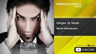 Mehdi Ahmadvand  Eshghe Ye Tarafe [upl. by Hctud868]