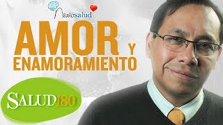 Diferencias entre amor y enamoramiento  Salud180 [upl. by Oetsira]