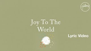 Joy To The World Lyric Video  Hillsong Worship [upl. by Einreb726]