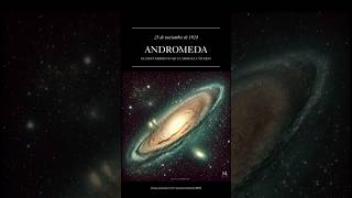 ANDROMEDA EL DESCUBRIMIENTO QUE CAMBIO EL UNIVERSOdatoshistoricos shortvideo [upl. by Rooke]