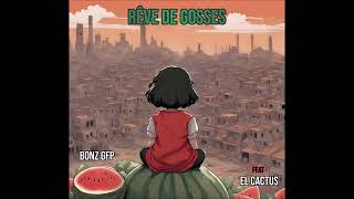 BONZ GFP  Rêve de gosses Prod rrrrrays7 [upl. by Aivatra]