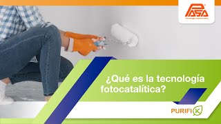 ¿Qué es la tecnología fotocatalítica [upl. by Elodia44]