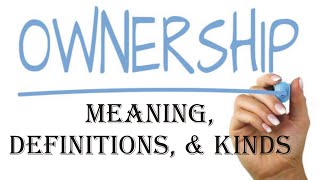 Ownership Meaning Definition amp Kinds  Jurisprudence  Law Guru [upl. by Eliott366]