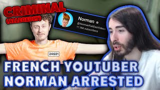 French Youtuber Norman Arrested  MoistCr1tikal [upl. by Bary458]