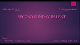 February 25 2024 Second Sunday in Lent Wesley UMC Worcester MA [upl. by Ecinad860]