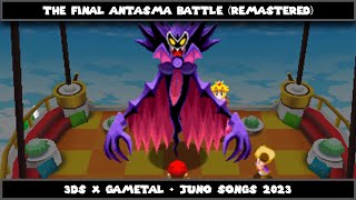 1072023 The Final Antasma Battle REMASTERED 3DS x GaMetal  Juno Songs 2023 [upl. by Nevets]