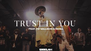 121Selah  Trust in You feat PD Wallson amp Nosa [upl. by Tice]