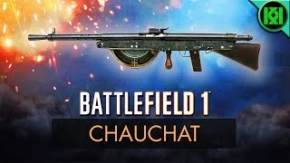 Battlefield 1 Chauchat Review Weapon Guide  BF1 New DLC Weapons  Chauchat Gameplay [upl. by Catherine]