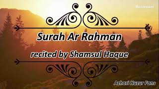 Surah Ar Rahman recited by Shamsul Haque  Azhari Huzur Fans  A3 copy [upl. by Lenssen424]