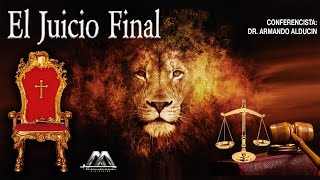 El Juicio Final  Dr Armando Alducin [upl. by Oniram815]