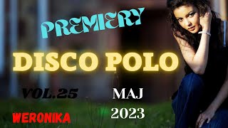 NOWOĹšCI DISCO POLOđźŽ¶đź’ SKĹADANKA đź•şđźŽµ 2023đź”Š MAJđźŽ§ VOL25 PREMIERY đźŽ§WERONIKA đźŽĽNAJNOWSZE NUTECZKIđźŽ§ [upl. by Urana505]