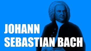 Johann Sebastian Bach Biography [upl. by Elnora]