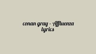 Conan gray affluenza lyrics [upl. by Lunseth536]