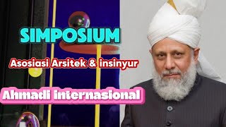 SIMPOSIUM ASOSIASI ARSITEK DAN INSINYUR AHMADI INTERNASIONAL [upl. by Verine]