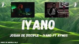 Josiah De DiscipleIYANO ftAymos [upl. by Buehler]