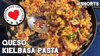 Queso Kielbasa Pasta Recipe  Cheesy Smoked Sausage Pasta Skillet Recipe  Cooking Up Love  Short [upl. by Nonarb453]