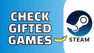 How to Check Gifted Games on Steam Easy [upl. by Amiel629]