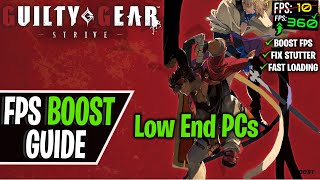 How to Increase FPS in Guilty Gear Strive  FPS BoostLAG and Stutter Fix  Config Files [upl. by Iztim]