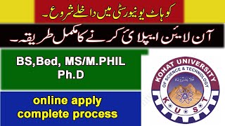 How to Apply online for Kohat University of Science and Technology KUST  New admissions start KUST [upl. by Winonah]