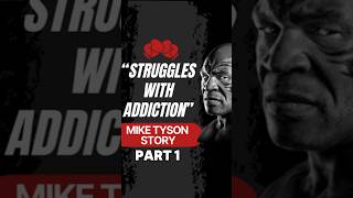 PART 1 “STRUGGLES WITH ADDICTION”  Mike Tyson motivationalspeech [upl. by Ellessig]