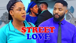 STREET LOVE FULL MOVIE CHIOMA OKAFORJOHN EKANEM 2024 LATEST ROMANCE NOLLYWOOD NIGERIAN MOVIE [upl. by Karina]