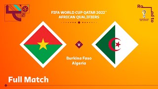 Burkina Faso v Algérie  Qualifications pour la Coupe du Monde de la FIFA Qatar 2022 [upl. by Warden]