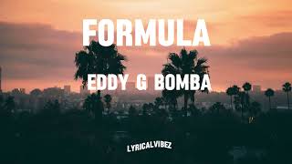 Eddy G BombaFormula Lyrics [upl. by Clarance]