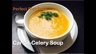 EASY CARROT CELERY SOUP CREAMY VEGETABLE SOUP WITHOUT CREAM  VEGETABLE SOUP PERFECT DIET SOUP [upl. by Enytsirhc]