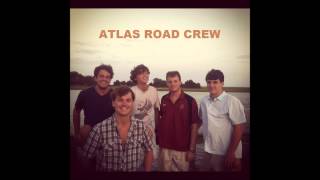 Atlas Road Crew  Morning Eyes [upl. by Yelyah]