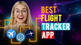 Best Flight Tracker App iPhone amp Android Which is the Best Flight Tracker App [upl. by Ycinuq]