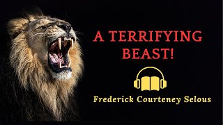 A Terrifying Beast Majili ManEater and other stories by Frederick Selous  Adventure Audiostory [upl. by Ludwig]