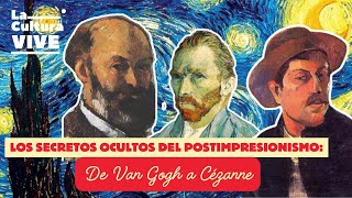 Los Secretos del Postimpresionismo De Van Gogh a Cézanne [upl. by Vera]