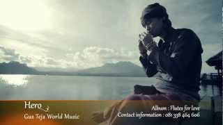 Bali World Music Gus Teja Hero [upl. by Eimot]