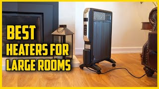 Top 3 Heaters for Large Rooms to Keep You Snug and Warm [upl. by Sheldon459]