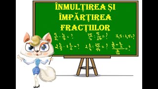 Inmultirea si Impartirea Fractiilor [upl. by Terris]