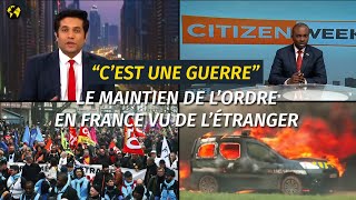 “C’est une guerre”  le maintien de l’ordre à la française vu de l’étranger [upl. by Nirot517]