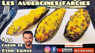 Les aubergines farcies à la façon de Cyril Lignac [upl. by Maxim847]