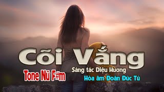 karaoke Cõi Vắng sáng tác Diệu Hương hòa âm Đoàn Đức Tú tone Nữ [upl. by Ditzel]