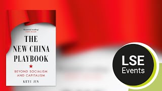 The new China playbook beyond socialism and capitalism  LSE Event [upl. by Lednic]