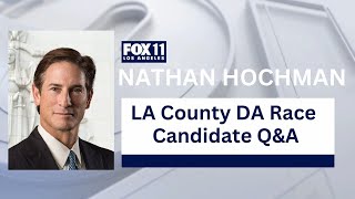 Nathan Hochman on why hes running for LA DA [upl. by Armitage]