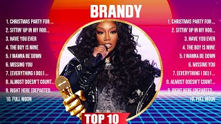 Brandy Greatest Hits 2024  Pop Music Mix  Top 10 Hits Of All Time [upl. by Yrannav74]