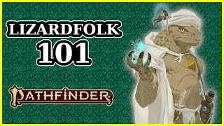 LIZARDFOLK ANCESTRY GUIDE  PATHFINDER 2E [upl. by Tavia57]