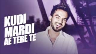 Kudi Mardi Aa Tere Te  7 Knaalan  Happy RaiKoti  Full Song 2015 [upl. by Oidgime826]