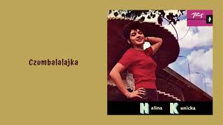 Halina Kunicka  Czumbalalajka Official Audio [upl. by Sivaj]