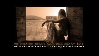 MUSICA 80sMUZIKA 80s THE GREATEST EUROITALO DISCO MIX 80 DJ HOKKAIDO [upl. by Sinaj750]