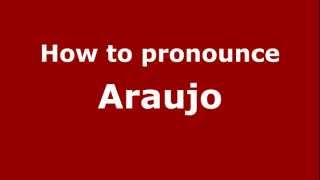 How to Pronounce Araujo Puerto Rico  PronounceNamescom [upl. by Eirrol]