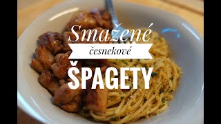 Smažené česnekové špagetyrecept [upl. by Luigino]