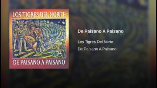 De Paisano A Paisano Los Tigres Del Norte [upl. by Korwun]