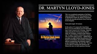 Martyn LloydJones Beatitudes Ch3 [upl. by Fonzie691]